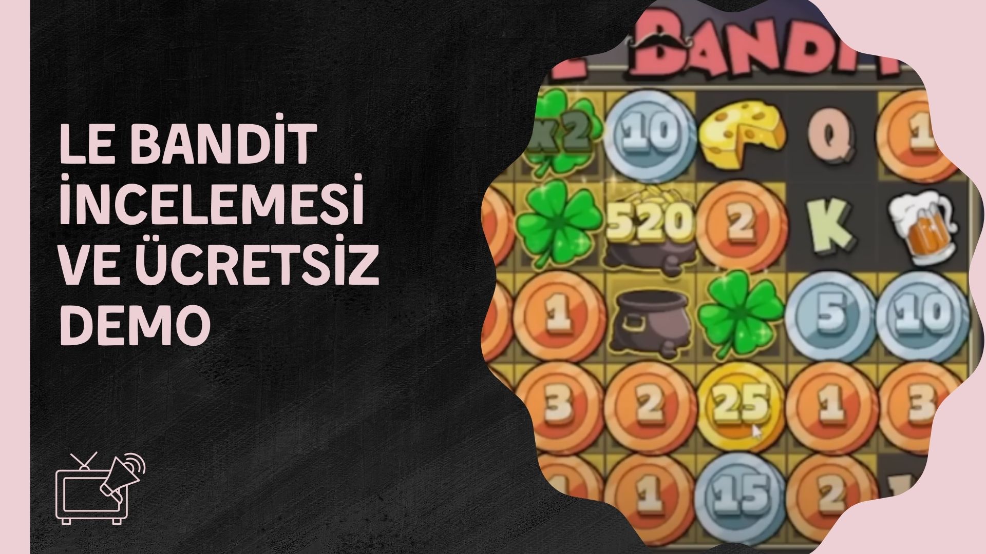 Le Bandit incelemesi ve Ücretsiz Demo